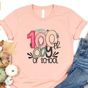 Happy 100th Day Of School Shirt, Back To School Shirt, 100th Day Of School Celebration, Cute Teacher Gifts, 100 Day Shirt, Student Shirt