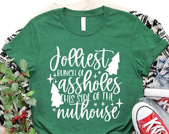 Jolliest Bunch Of Assholes This Side Of Nuthouse, Funny Christmas Shirt, Christmas Vacation Shirt, Family Shirt, Couples Gift, Holiday Shirt