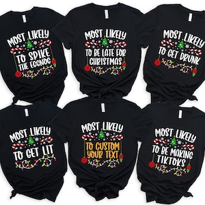 Most Likely To Christmas Quotes Shirt, Christmas Custom Shirt, Family Christmas Gifts, Group Shirt, Family Shirt, Christmas Funny Shirt