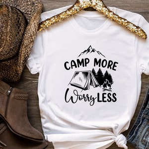 Camp More Worry Less Shirt, Nature Lover Shirt, Funny Camping Shirt, Glamper Shirt, Glamping RV Shirt, Family Camping Gifts, Hiking Shirt