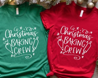 Christmas Baking Crew Shirt, Christmas Baking Gift, Christmas Crew T-shirt, Holiday Baking Shirt, Baker Gifts, Baking Team Shirt, Xmas Gift