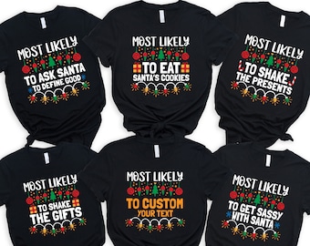 Most Likely To Christmas Shirt, Family Christmas Shirts, Christmas Pajamas, Christmas Matching Shirt, Christmas Custom Shirt, Group Shirts