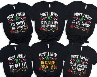 Most Likely To Christmas Shirt, Christmas Custom Shirt, Family Matching Christmas Shirts, Christmas Funny Shirt, Family Shirt, Group Shirts