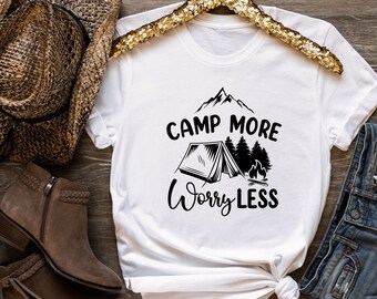 Camp More Worry Less Shirt, Nature Lover Shirt, Funny Camping Shirt, Glamper Shirt, Glamping RV Shirt, Family Camping Gifts, Hiking Shirt