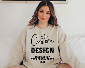 Custom Text Design Sweatshirt, Custom Photo Sweatshirt, Custom Crewneck, Matching Sweatshirts, Personalized Gift, Your Text Sweatshirt
