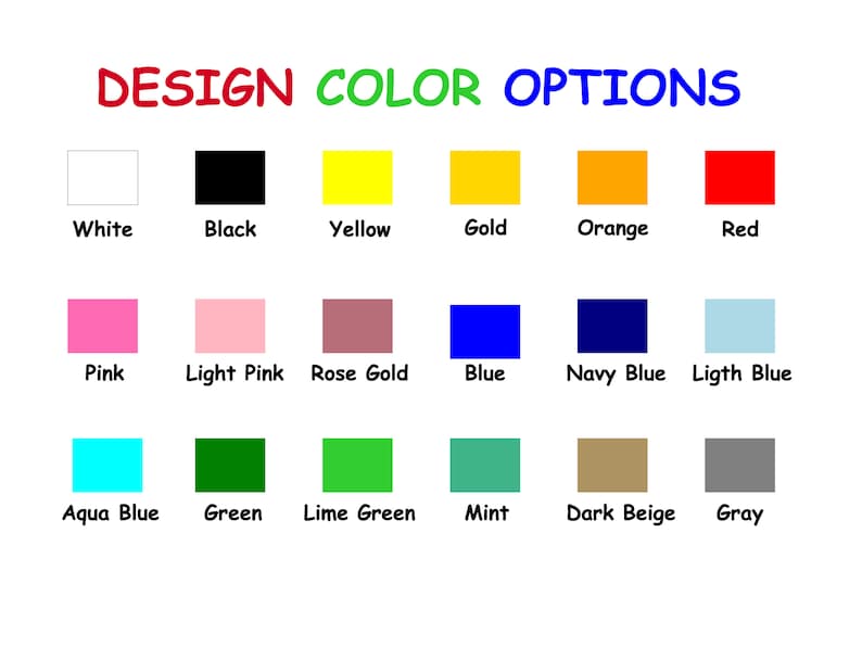 May include: A chart displaying 18 different colour options for a design project. The colours are arranged in three rows of six colours each. The colours include white, black, yellow, gold, orange, red, pink, light pink, rose gold, blue, navy blue, light blue, aqua blue, green, lime green, mint, dark beige, and grey.