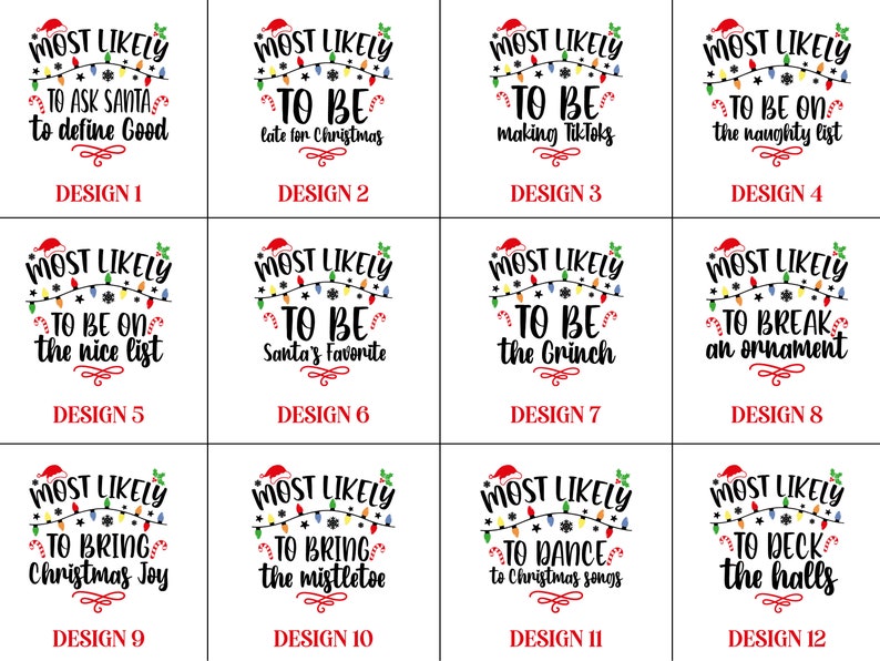 Op de afbeelding: Twaalf kerstthema-ontwerpen met de tekst "Most Likely To..." met een kerstverlichting en een feestelijk ontwerp. De ontwerpen bevatten zinnen zoals "To Ask Santa to Define Good", "To Be Late for Christmas", "To Be Making TikToks", "To Be On The Naughty List", "To Be On The Nice List", "To Be Santa's Favorite", "To Be The Grinch", "To Break An Ornament", "To Bring Christmas Joy", "To Bring The Mistletoe", "To Dance To Christmas Songs", and "To Deck The Halls".