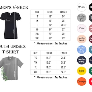 May include: Size chart for women's and youth unisex V-neck t-shirts. The chart shows chest and length measurements in inches for different sizes. The chart also includes color options for the shirts, including white, black, pink, heather peach, heather maroon, heather true royal, heather deep teal, heather navy, navy, gold, kelly green, orange, and red.