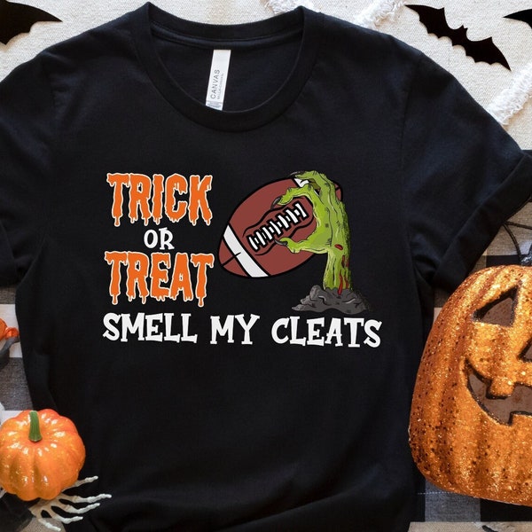 Trick or Treat Smell My Cleats Shirt, Halloween Football Shirt, Boy Halloween Shirt, Zombie Shirt, Football Fan Gift, Halloween Sports Shirt