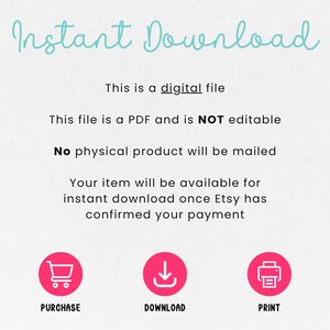 May include: A digital file announcement with the words "Instant Download" in a teal script. The text explains the file is a PDF, not editable, and will be available for instant download after payment. Icons for purchase, download, and print are displayed.
