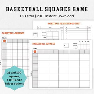 May include: Printable PDF basketball squares game sign-up sheet. The sheet includes two different game options: 25 squares and 100 squares. The sheet also includes options for 4 quarters or 2 halves. The sheet is designed for US Letter size paper.