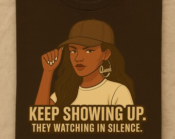 Keep Showing Up PNG – Confident Black Woman Digital Art for Shirts, Mugs & Journals