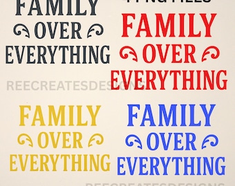 Family Over Everything PNG – Reunion Shirt Design – Digital Download for Sublimation & Crafts