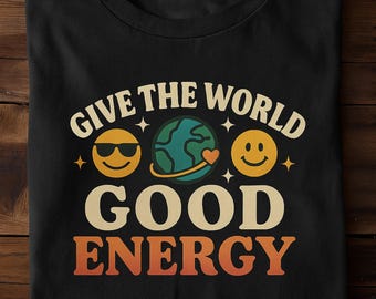 Give the World Good Energy PNG Bundle – 3 High Vibe Transparent Designs