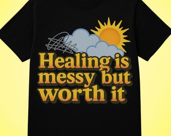 Healing is Messy But Worth It PNG – Mental Health Quote Design