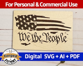 We The People - SVG | Digital Download | Kitchen Patriotic Sayings Quotes Gift Magnet Decor Laser Cut File Glowforge PDF AI
