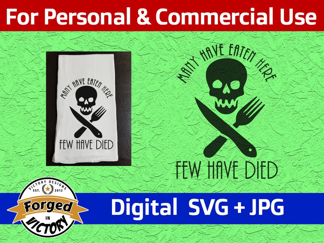 Many Have Eaten Here Few Have Died SVG Digital Download - Etsy