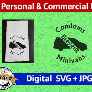 Könnte beinhalten: Ein digitaler Download eines schwarz-weißen Grafikdesigns mit einer Silhouette eines Minivans und dem Text "Condoms Prevent Minivans" in einem Kreis darum herum. Das Design ist in den Formaten SVG und JPG verfügbar.
