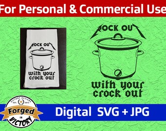 Rock Out With Your Crock Out - SVG | Digital Download | Kitchen Tea Flour Sack Towel Funny Sayings Quotes Cut File Silhouette Cricut JPG