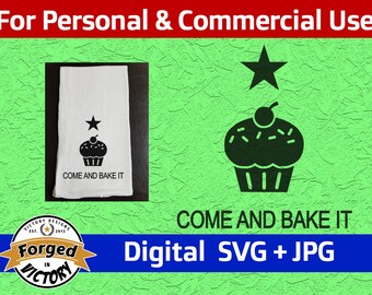 Come And Bake It - SVG | Digital Download | Kitchen Tea Flour Sack Towel Funny Sayings Quotes Decor Cut File Silhouette Cricut JPG