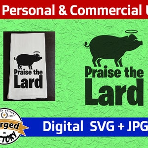 May include: A digital download of a black and white SVG and JPG file featuring a pig with a halo and the text "Praise the Lard".