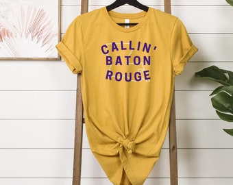 Callin' Baton Rouge T-Shirt – Louisiana Game Day Shirt, Tigers Tee, Baton Rouge Pride Shirt, Fan Apparel, Southern Football Shirt