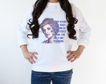 Princess Diana sweatshirt, People's Princess, British Royalty, Queen Elizabeth, Do What's Right, Quote sweatshirt, Cozy Royal Sweater