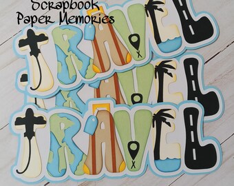 May include: Two sets of layered paper cutouts spelling "TRAVEL" in a whimsical font. Each letter is decorated with travel-themed images like a globe, suitcase, palm tree, and airplane. The letters are outlined in blue and set against a light blue background.