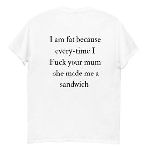 i am fat &quot;memes shirt funny shirt oversize shirt custom