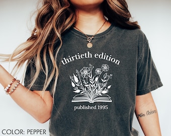 Custom 30th Birthday Shirt, 30th Birthday Gift for Her, Book Lover Tee Turning 30 Tshirt Book Themed Birthday Present for 30 Year Old Floral