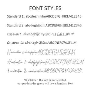 May include: Image showcasing various font styles, including Standard, Custom, and Handwritten options. Each style displays the alphabet and numbers, with the text "FONT STYLES" at the top. A disclaimer notes the use of a standard font if none is selected.