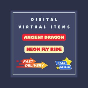 May include: Digital virtual items graphic on a navy blue background. The text includes "Ancient Dragon" and "Neon Fly Ride" in red and yellow boxes. A "Fast Delivery" arrow and a "Star Seller" badge are also featured.