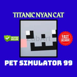 Titanic Nyan Cat / Pet Simulator 99 / ROBLOX / PS99