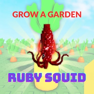 May include: A digital illustration of a red, pixelated squid with glowing details, labelled "RUBY SQUID." The image includes the text "GROW A GARDEN" and a background of cartoon carrots and green leafy tops.