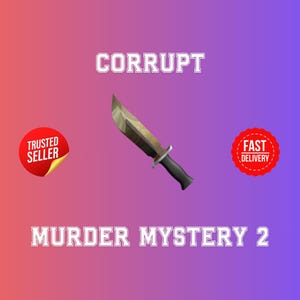 Könnte beinhalten: Digitale Illustration eines Messers mit schwarzem Griff und goldfarbener Klinge. Das Wort "CORRUPT" ist über dem Messer und "MURDER MYSTERY 2" darunter zu sehen. Ein "Trusted Seller"-Aufkleber und ein "Fast Delivery"-Aufkleber sind ebenfalls vorhanden.