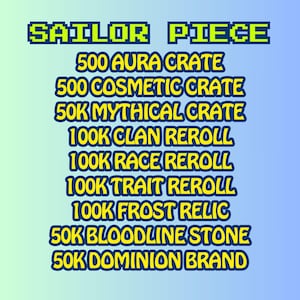 Sailor Piece Big Bundle! Mythic Chest, Aura Crate, Cosmetic Crate, Clan Reroll, Bloodline Stone, Dominion Brand, Race-Trait Reroll | Roblox