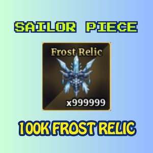 Może przedstawiać: Grafika cyfrowa z tekstem "SAILOR PIECE" w zielonej pikselowanej czcionce nad kwadratowym obrazem "Frost Relic". Relikt to niebiesko-biały kryształowy wzór z tekstem "x999999" poniżej. Tekst "100K FROST RELIC" znajduje się poniżej.
