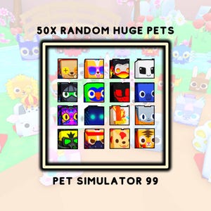 Può includere: Una griglia di 16 avatar di animali domestici di cartoni animati colorati, con il testo "50x RANDOM HUGE PETS" in alto e "PET SIMULATOR 99" in basso.