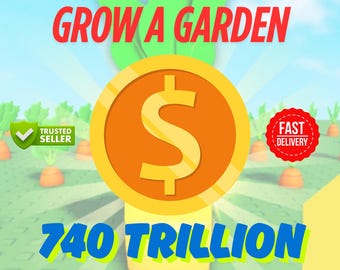 740 Trillion Coins | Grow A Garden | 740T Sheckles | Roblox