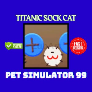 Titanic Sock Cat / Pet Simulator 99 / ROBLOX / PS99