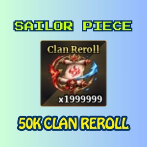 Sailor Piece | 50K Clan Reroll | Roblox