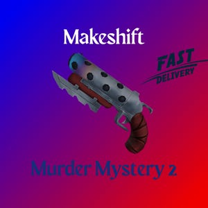 Makeshift | Murder Mystery 2 | Roblox | MM2