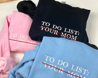Broderade tröjor med din mamma - Att göra-lista, tröjor med din mamma - Roliga tröjor med din mamma