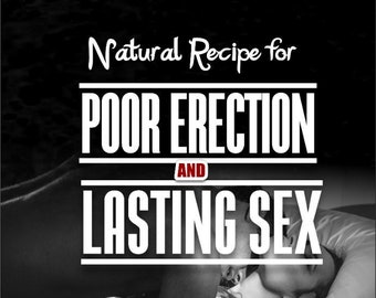 Male Impotence Poor Penis Erection & Lasting Sex Natural Recipe  Do it Yourself Male infertility Weak Erection