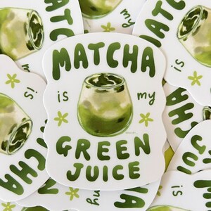 Adesivo Matcha is my green juice
