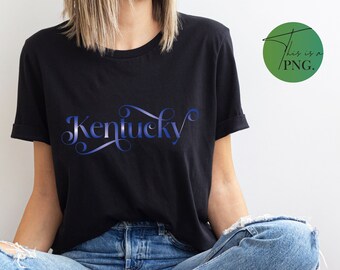 Kentucky Script Png, Kentucky State png, Kentucky Word Art Png, Kentucky Clipart, Kentucky Sublimation Design, Kentucky Wildcats DTG