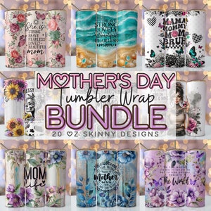 May include: A set of 20 ounce skinny tumbler designs for Mother's Day. The designs feature various floral patterns, beach scenes, and inspirational quotes. The designs are perfect for personalizing tumblers for a special mom.