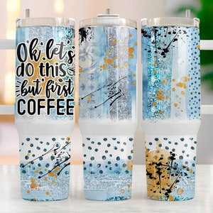 Coffee 40 Oz Tumbler Wrap, 40oz Sublimation Design Download, Seamless 40oz Tumbler Png, Coffee Quote Sublimation Quencher Tumbler Design Png