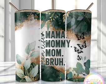 Funny Mom Tumbler Wrap, 20oz Skinny Sublimation Tumbler Design, Mother's Day Sublimation Design Png, Floral Mom Wrap Tumbler Png Downloads