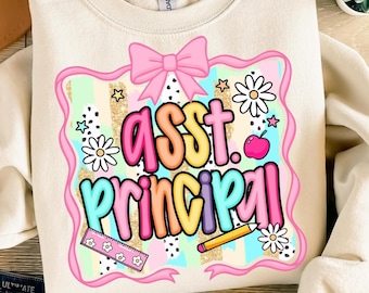 Assistant Principal PNG, Preppy Back To School Png, First Day Of School Shirt Png, Png For Shirt, Coquette Shirt Sublimation, T shirt Design